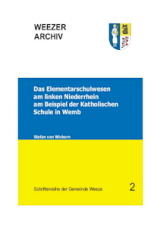 Deckblatt der Weezer Schriftenreihe "Das Elementarschulwesen am linken Niederrhein am Beispiel der Katholischen Schule in Wemb"